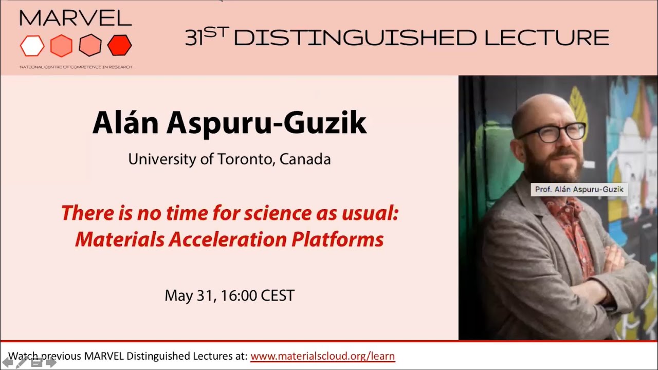 31 MDL - Alán Aspuru-Guzik: There is no time for science as usual: Materials Acceleration Platforms