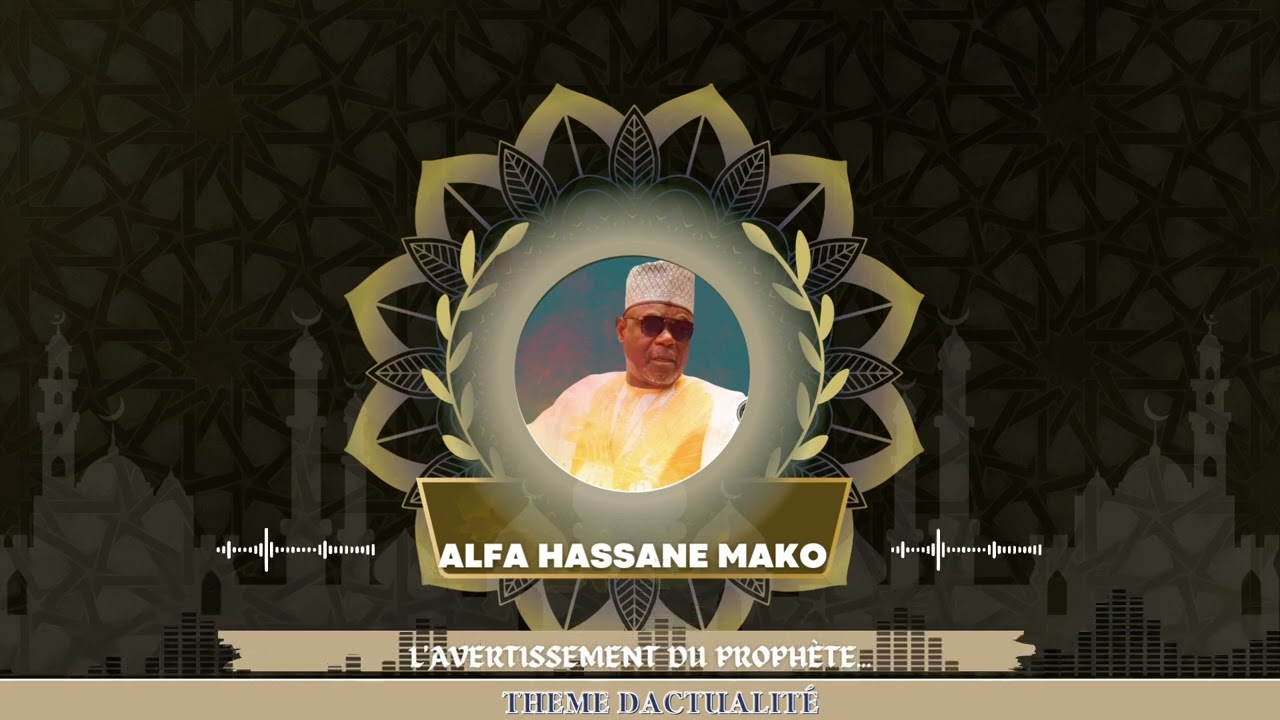 L'AVERTISSEMENT DU PROPHÈTE..ALFA HASSANE MAKO