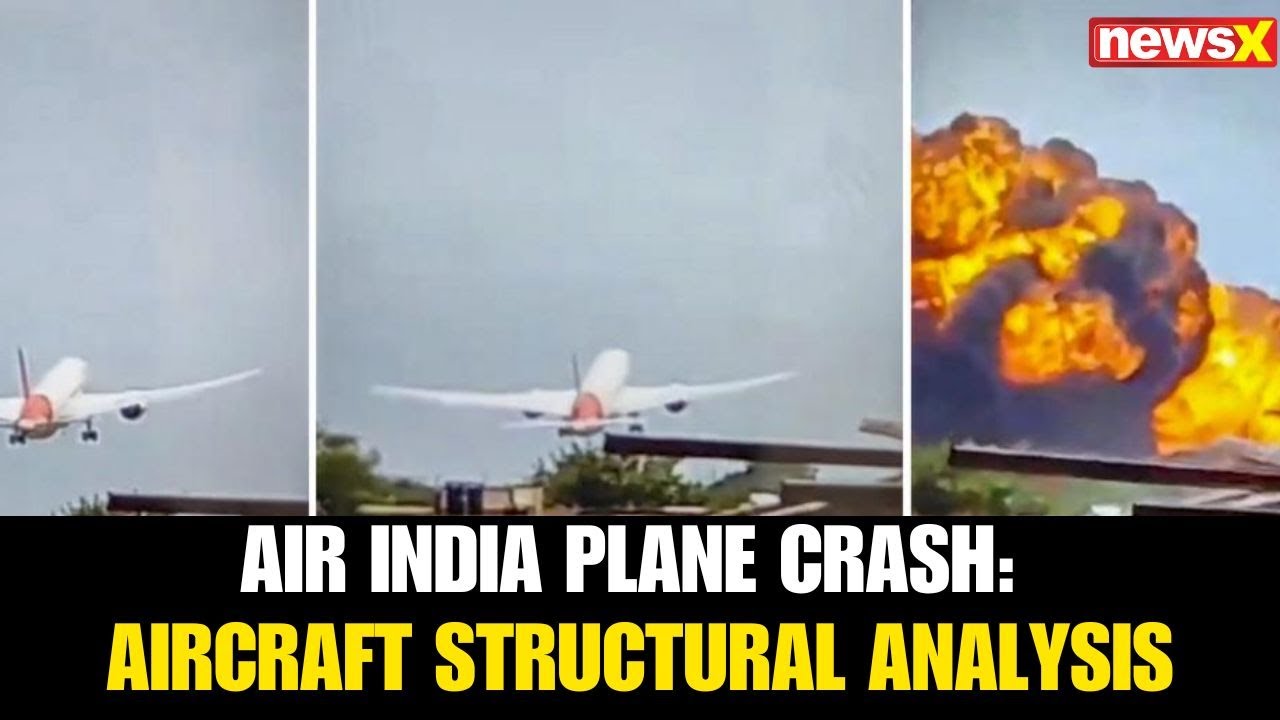 Air India Crash: Aircraft Breakdown & Structural Analysis | NewsX In-Depth Analysis