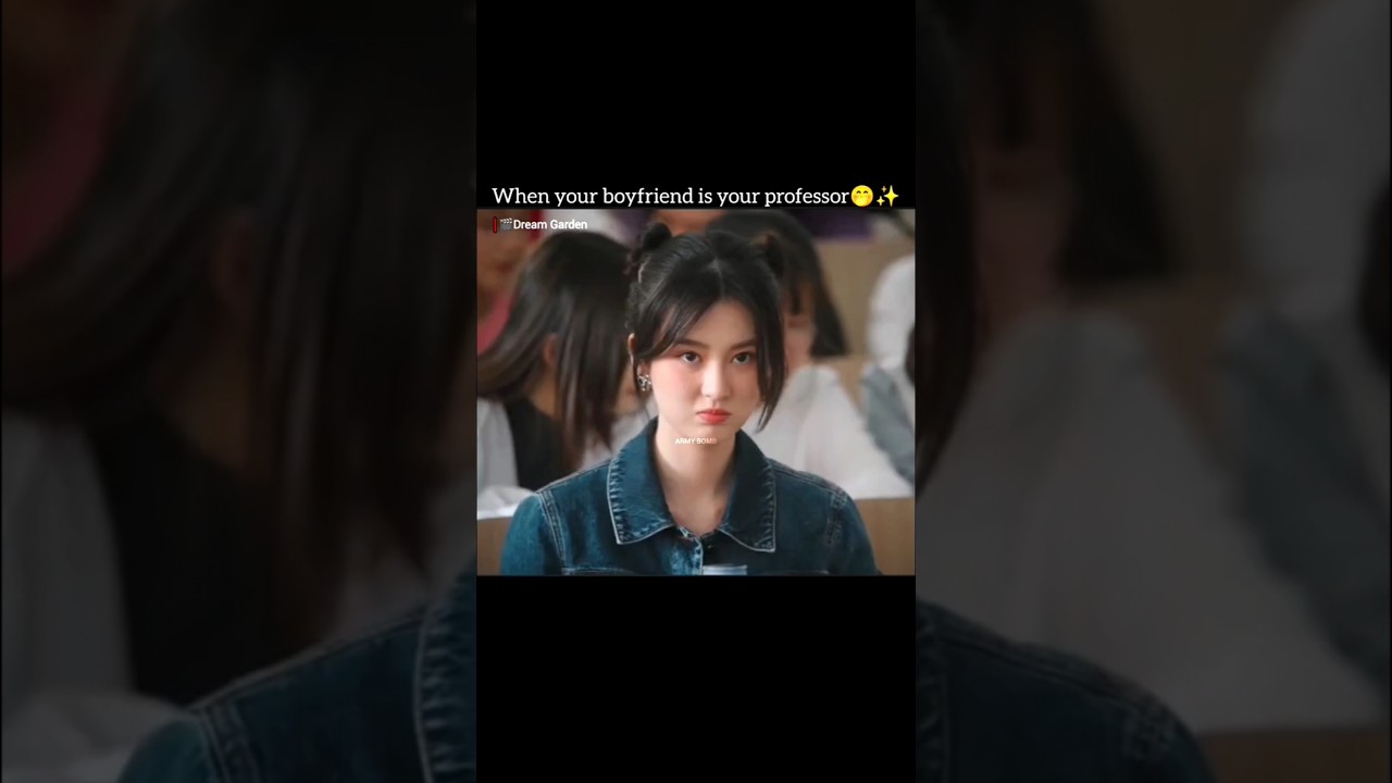 When professor is your boyfriend❤️|Dream Garden cdrama 🐾