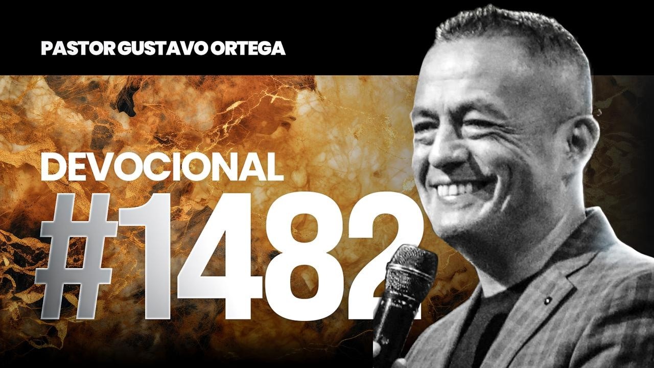 🎙DEVOCIONAL #1482  | Pastor Gustavo Ortega