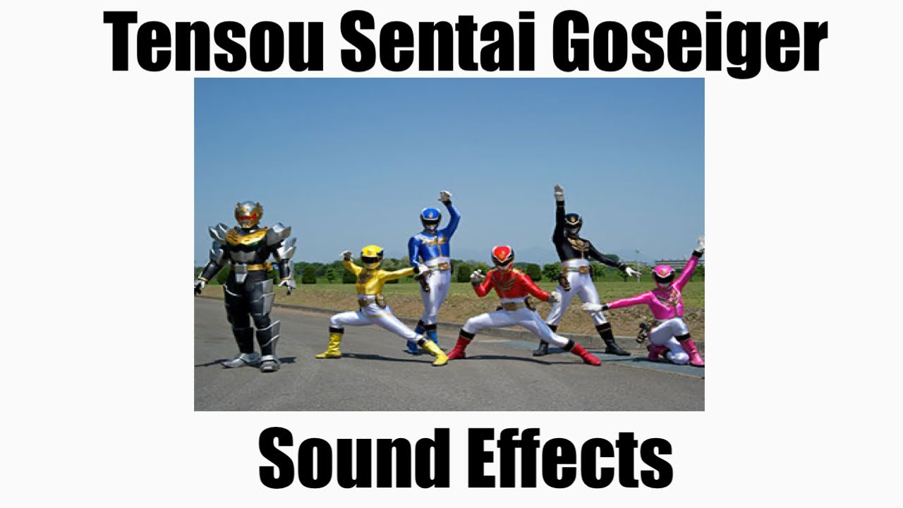 Tensou Sentai Goseiger | Sound Effects | High Quality (HQ)