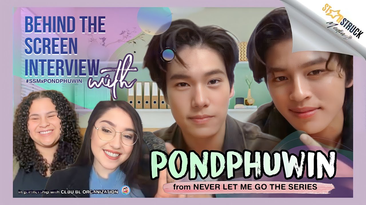Behind the Screen: Never Let Me Go PondPhuwin