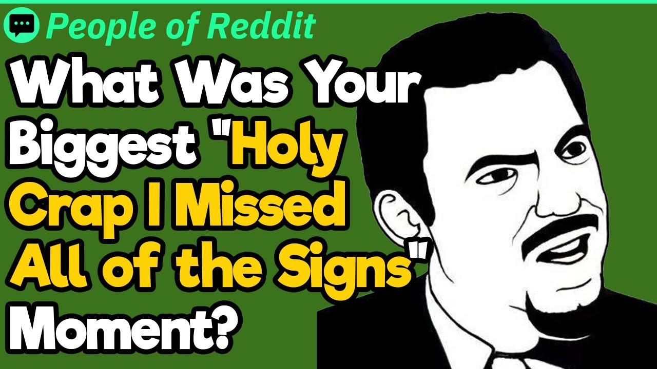 Holy Crap I Missed All of the Signs | People Stories #686