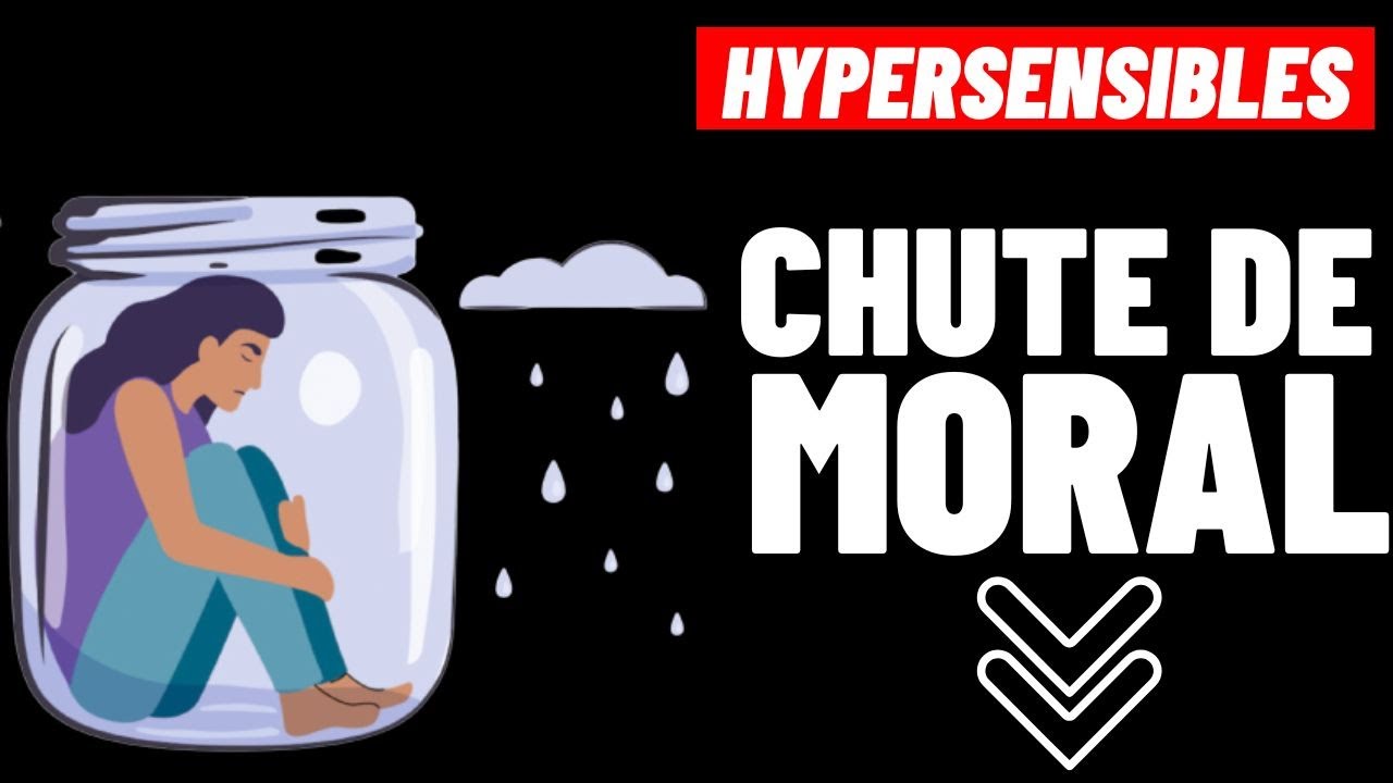HYPERSENSIBLES:  BAISSE DE MORAL ? 👉 7 CONSEILS À METTRE EN PLACE