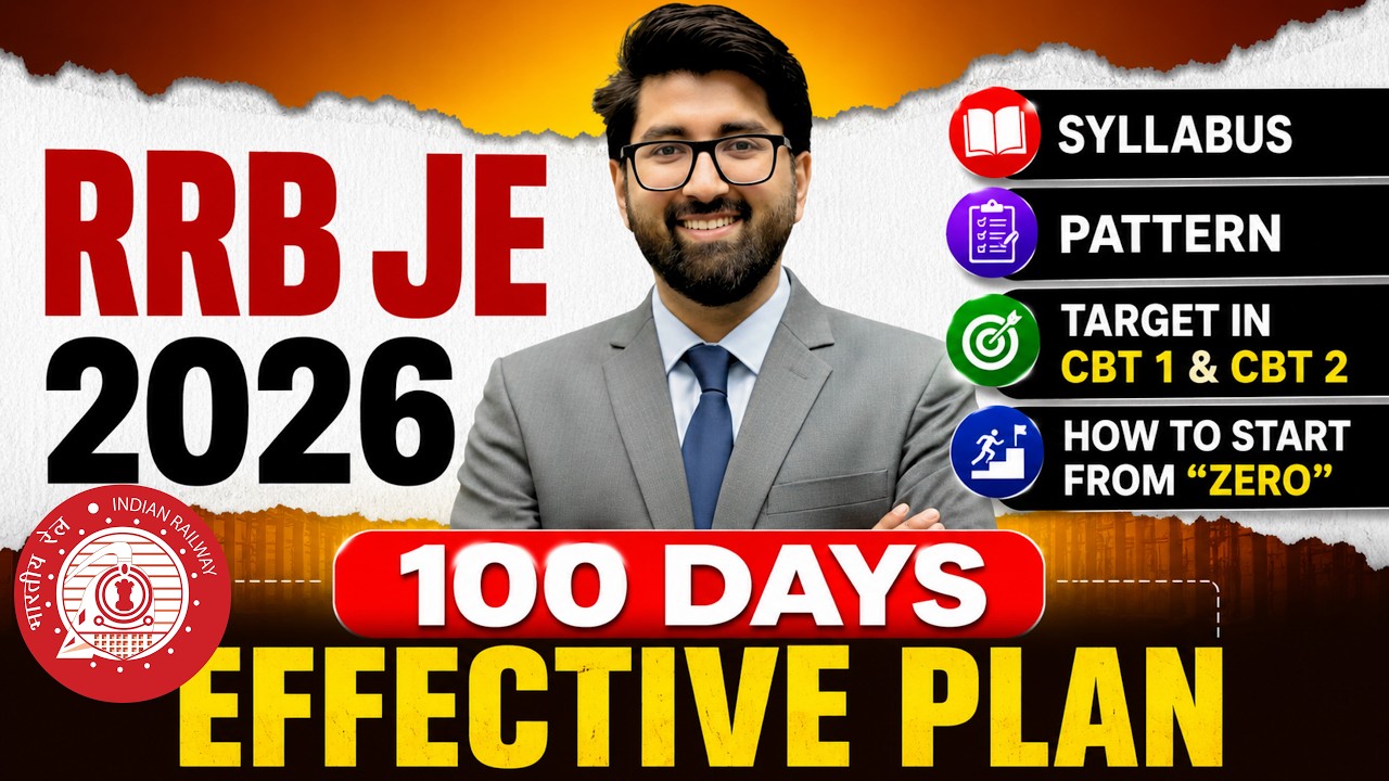 RRB JE 2026 CBT 1 & CBT 2 EXAM DATE | 100 DAYS EFFECTIVE PLAN | RRB JE SYLLABUS, PATTERN, CUTOFF