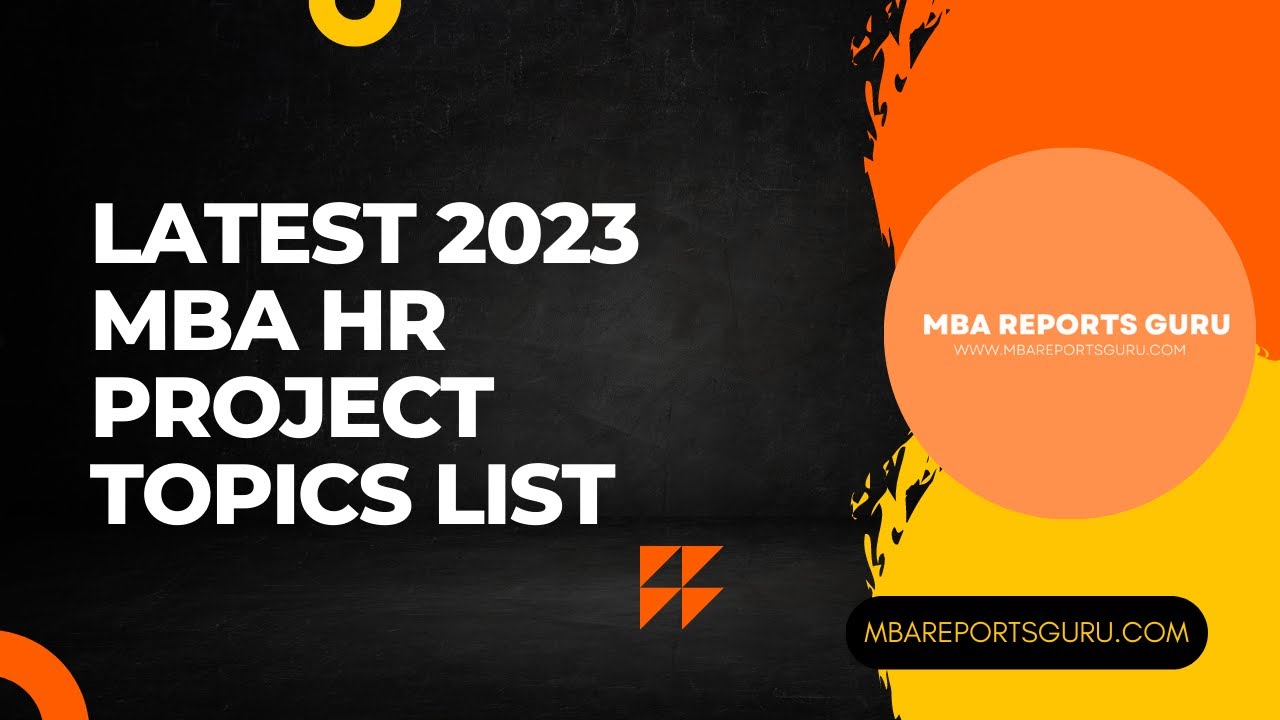 MBA HR Project Topics List | MBA | Mba reports guru