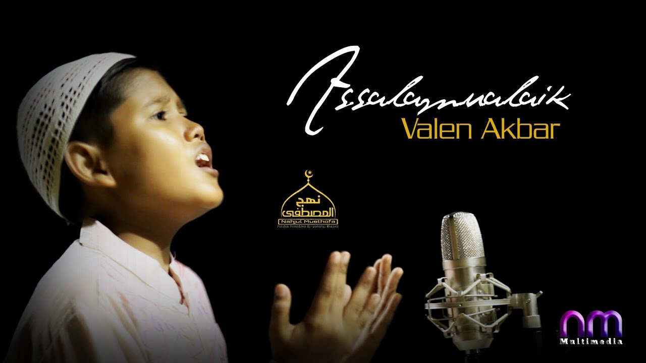 ASSALAMUALAIK - VALEN AKBAR || NAHJUL MUSTHOFA