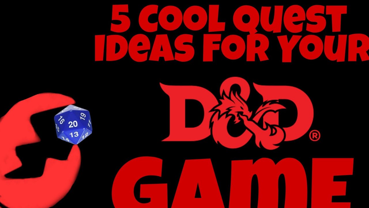 5 More Quest Ideas For Your D&D Game