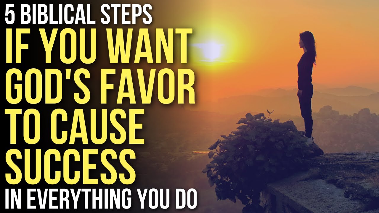 Biblically Increase the Power of God's Favor on You By . . .