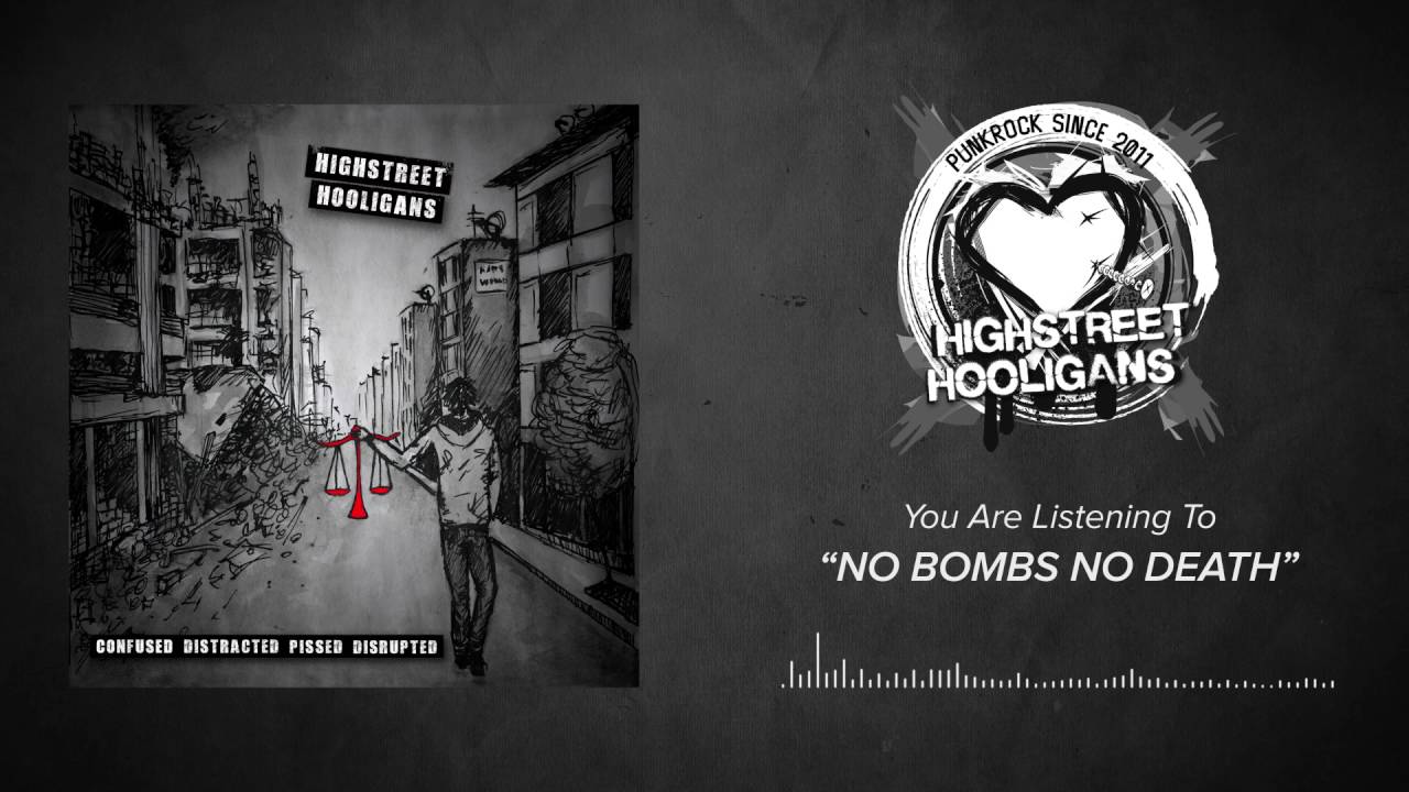 HIGHSTREET HOOLIGANS &ndash; NO BOMBS, NO DEATH