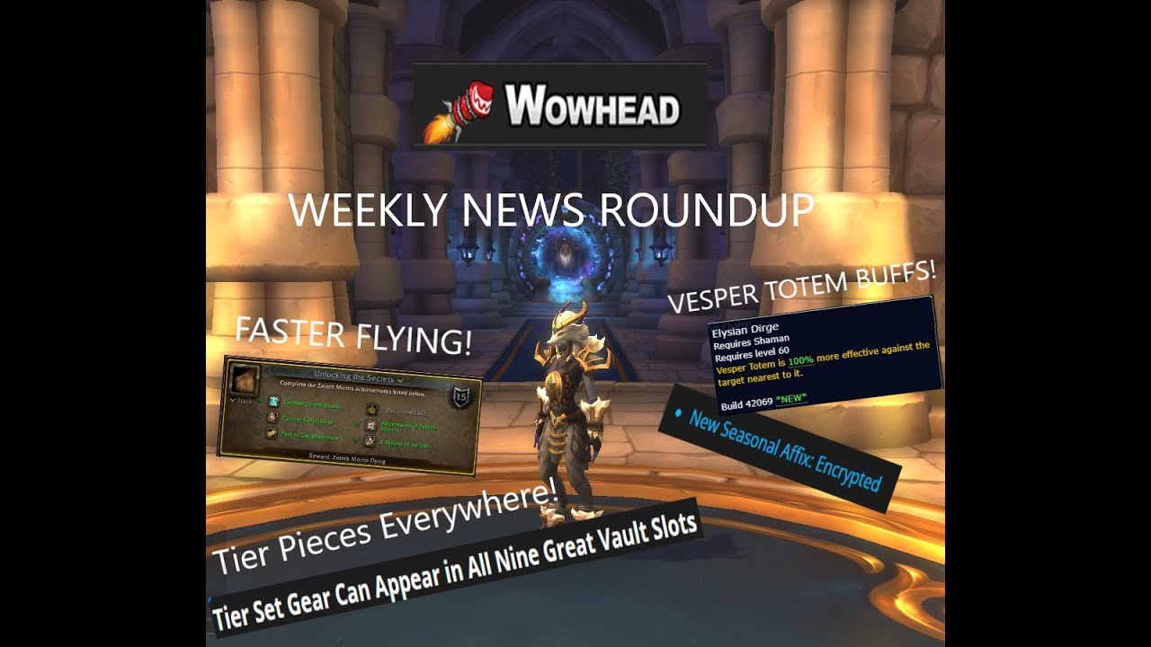 WOWHEAD NEWS ROUND-UP! | Vesper Totem buff! | Season 3 Affix buff! | FASTER FLYING! | 9.2 PTR
