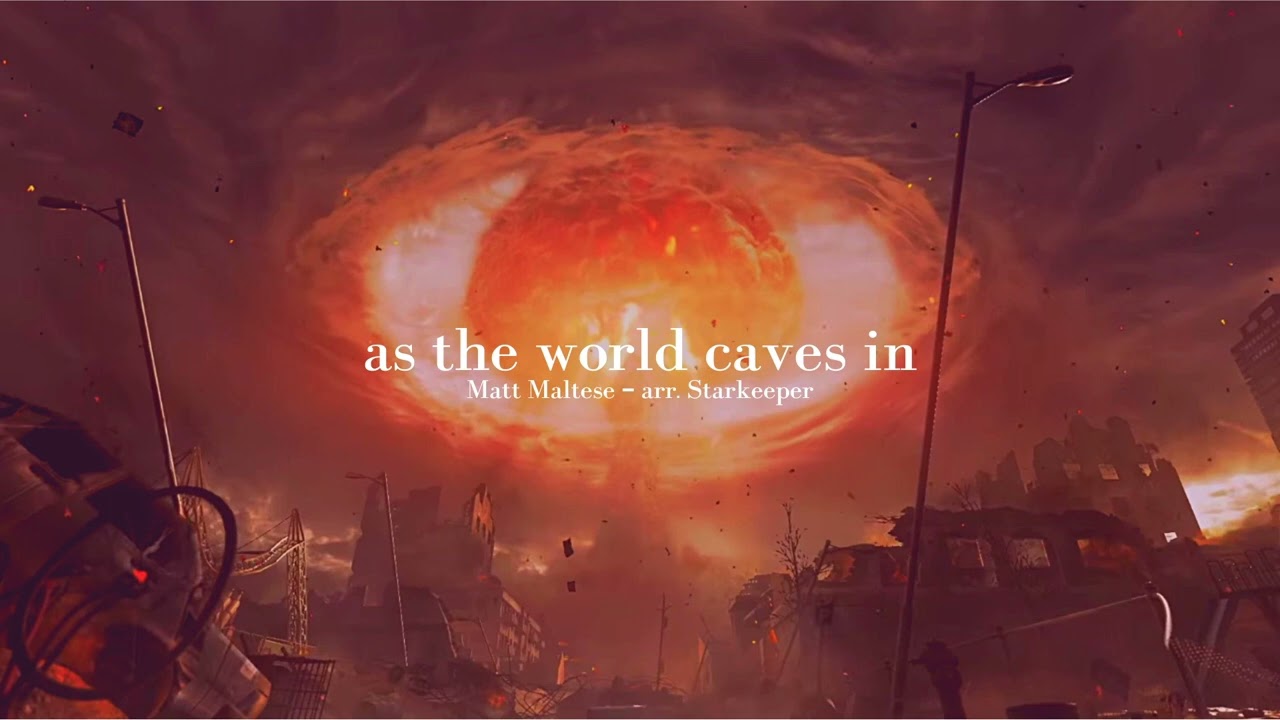 Matt Maltese - As The World Caves In (arr. Starkeeper, revisited)