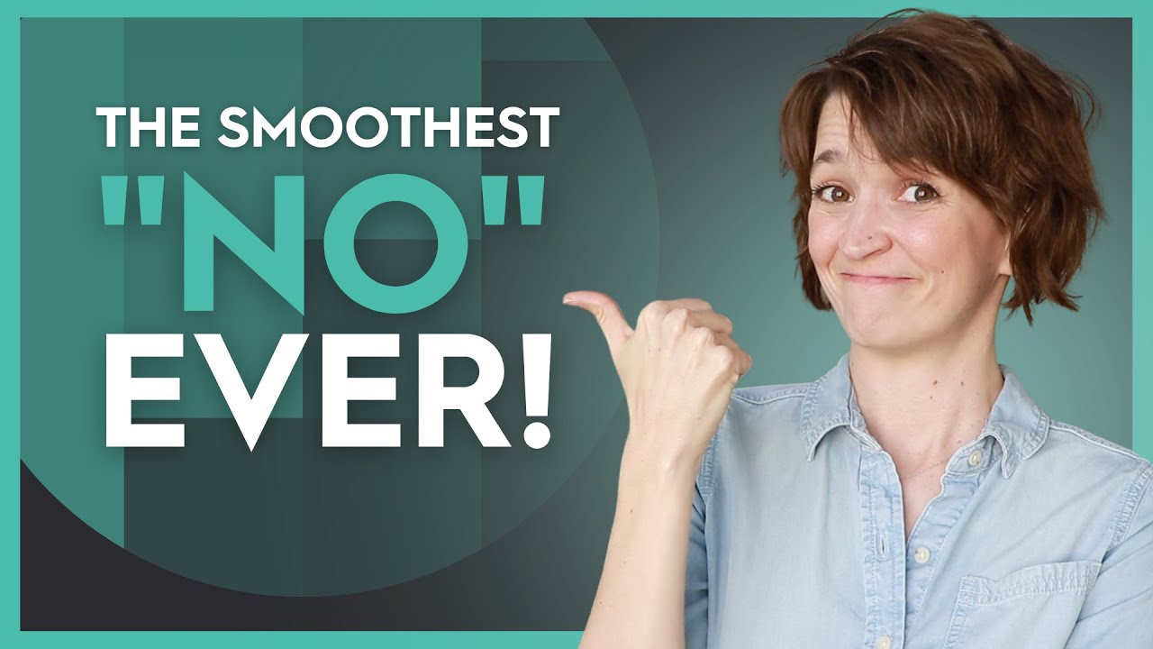How to Say No To Clients and Customers - Without Them Realizing It!