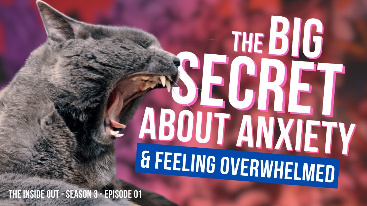 The Big Secret About Anxiety and Feeling Overwhelmed