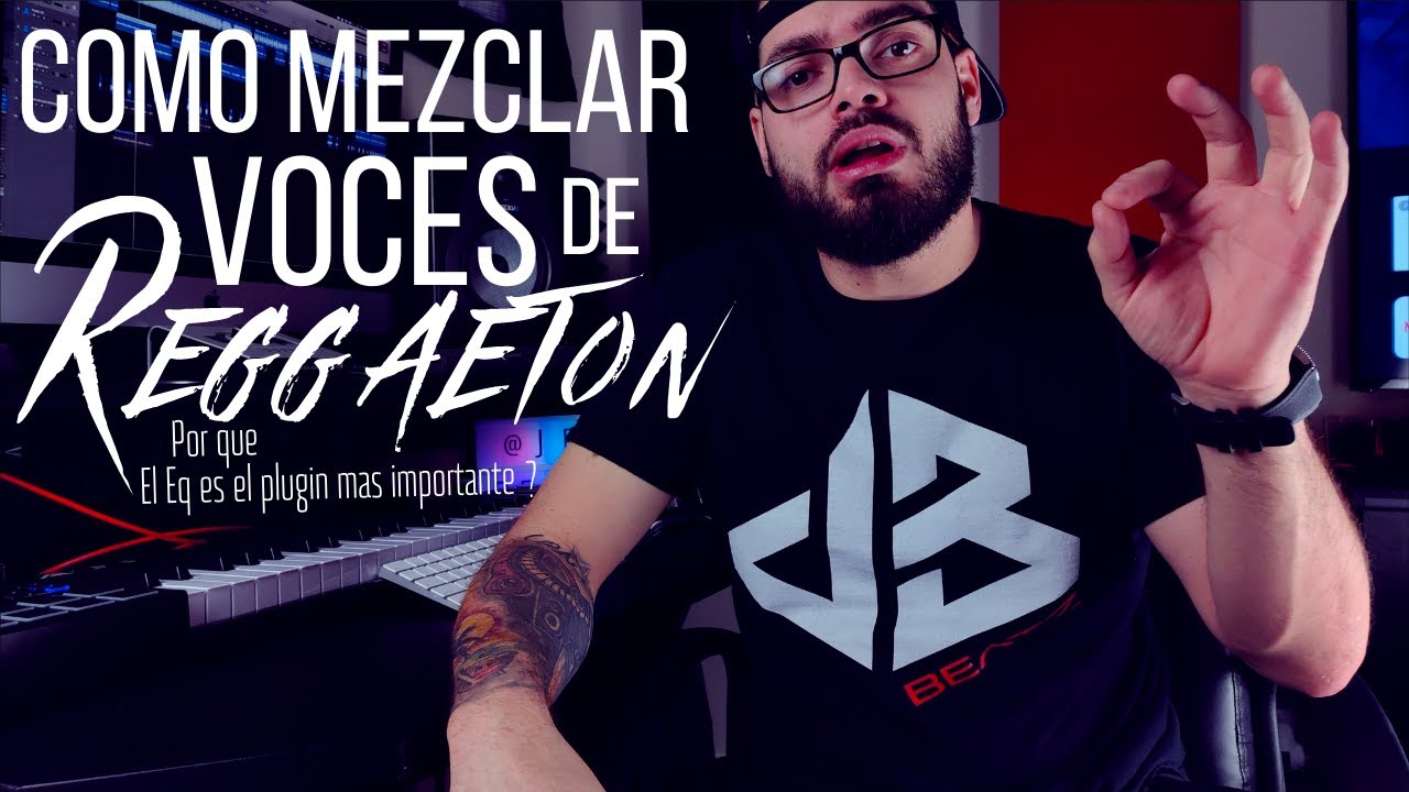 Como Mezclar Voces De Reggaeton y Por que El Ecualizador es el Plugin mas importante en tu Mezcla