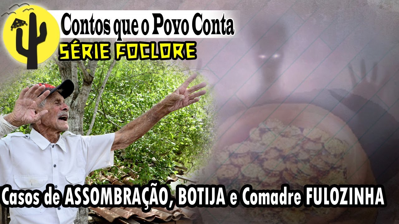 [SÉRIE FOLCLORE] Leopoldo e seu filho Jorge, relata Histórias de ASSOMBRAÇÃO e Causos de BOTIJAS 🌵