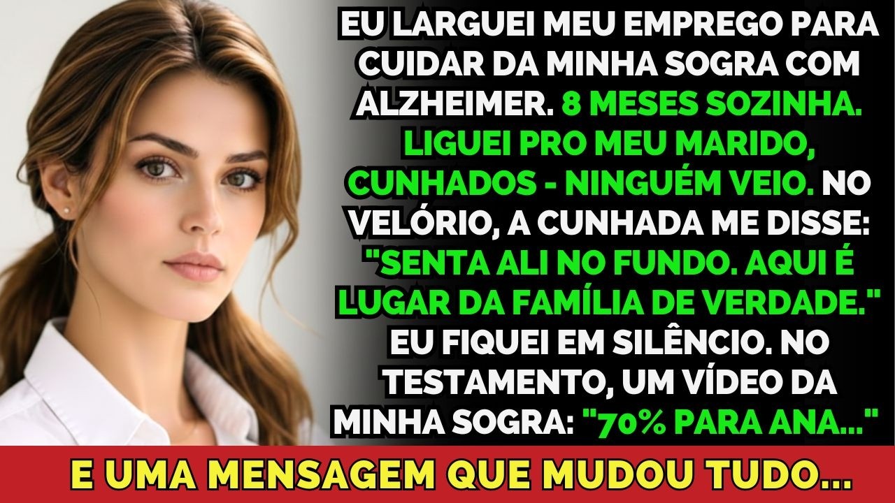 Cuidei Da Sogra 8 Meses Sozinha... No Velório, Cunhada Disse: 