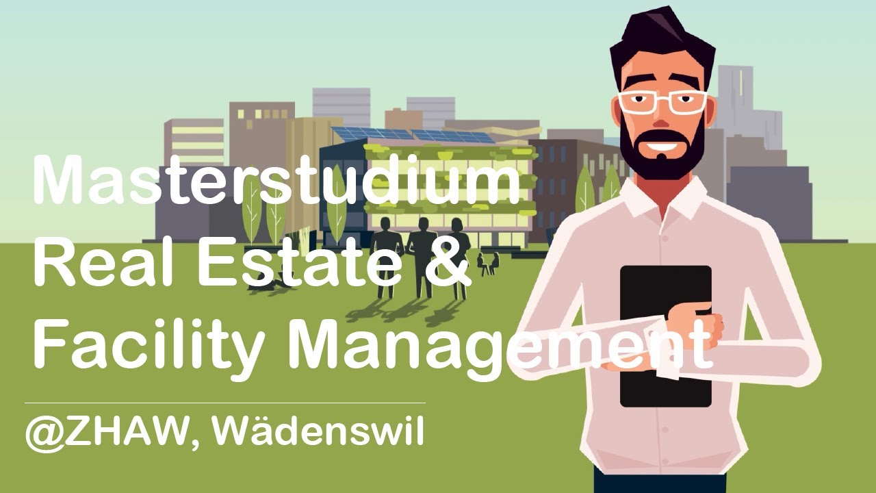 ZHAW-Masterstudium Real Estate & Facility Management