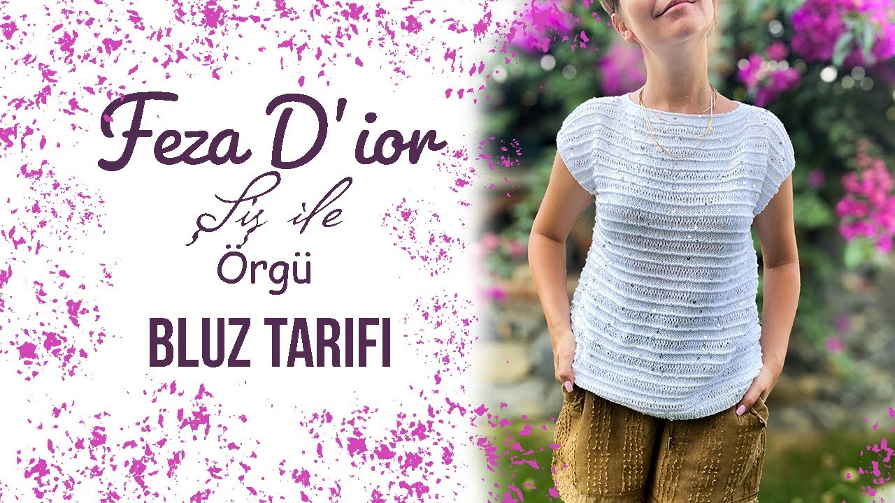 Feza D'ior Şiş ile Örgü Bluz Tarifi