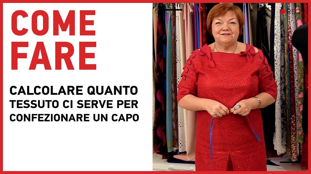 Calcoliamo quanto tessuto ci serve per diversi capi. Come calcolare tessuto,quanto tessuto ci serve?