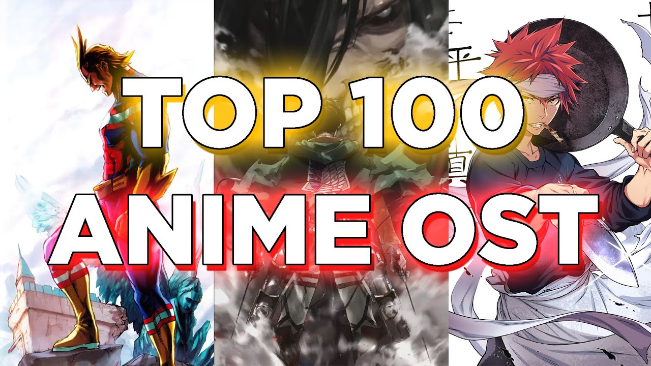 My Top 100 Anime OST of All Time