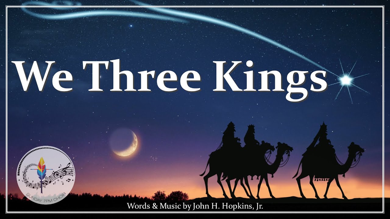 We Three Kings | Feast of the Epiphany | Three Magi Christmas Carol & Hymn | Choir & Piano w/Lyrics