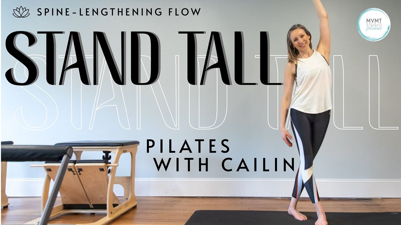 Stand Taller & Straighter – Full-Length Pilates to Lengthen Your Spine & Improve Posture