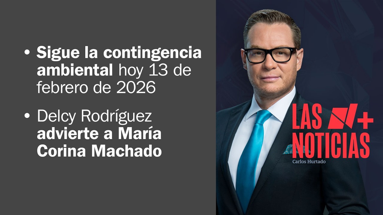 Las Noticias - 13 de febrero de 2026