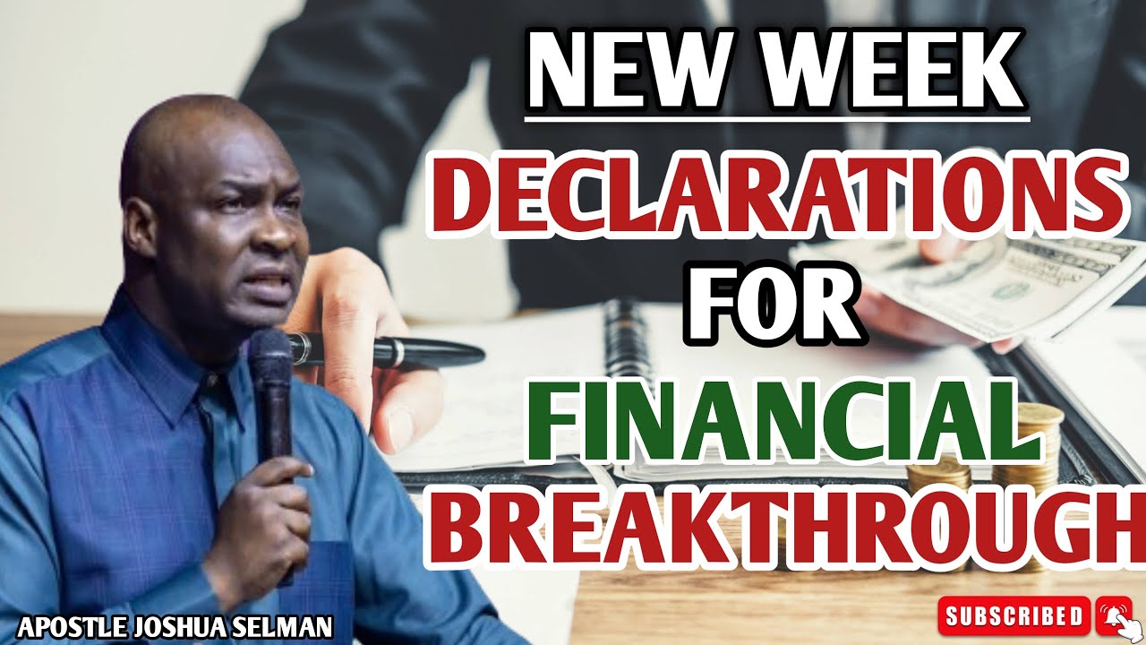 NEW WEEK PRAYERS FOR FINANCIAL BREAKTHROUGH - APOSTLE JOSHUA SELMAN