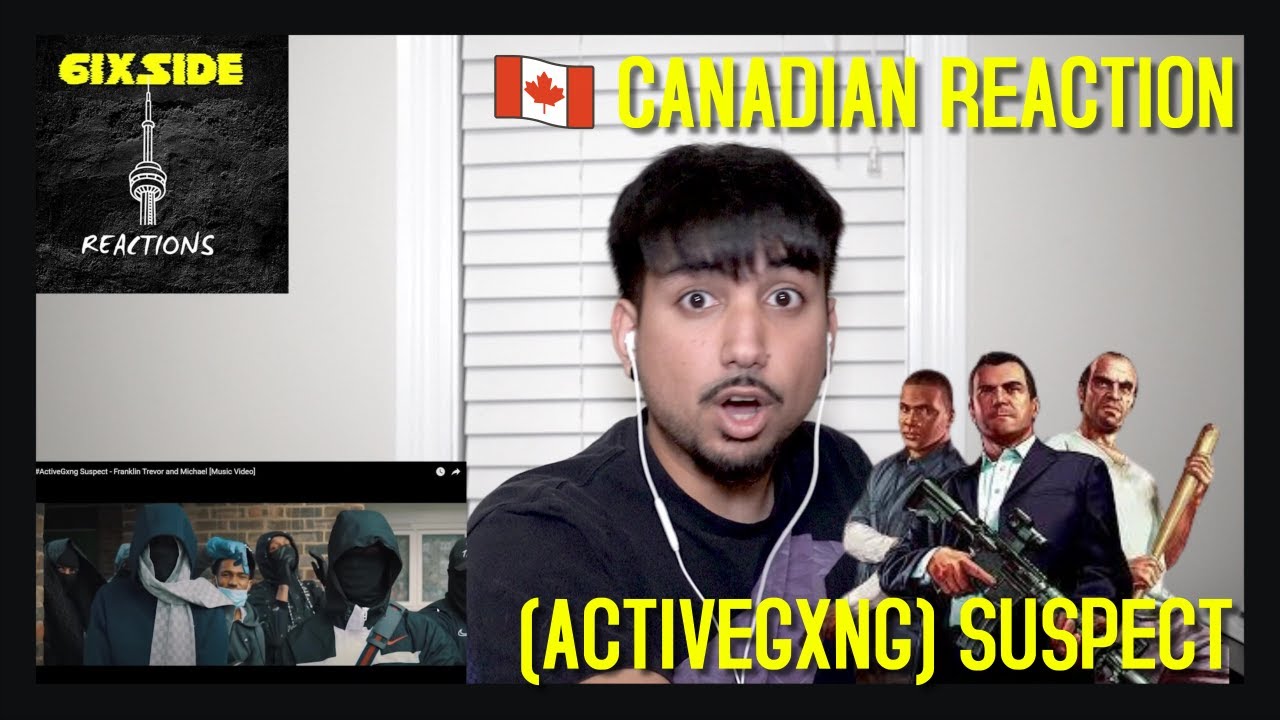 CANADIAN REACTION TO  SUSPECT (ACTIVEGXNG) - Franklin Trevor and Michael