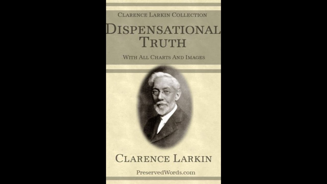 Dispensational Truth or God's Plan and Purpose in the Ages, Pre-Millennalism