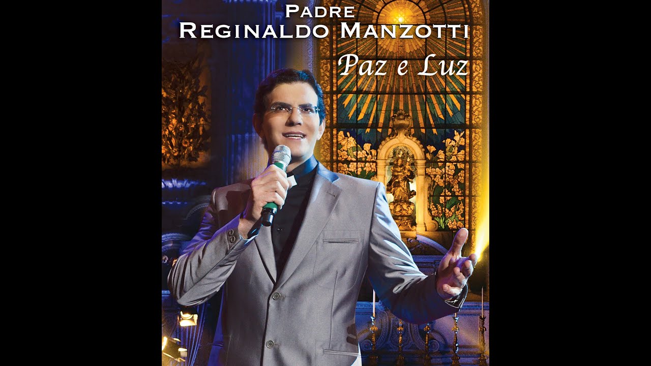 Padre Reginaldo Manzotti - Nossa Prece - The Prayer (DVD Paz e Luz) Part. Esp.: Cantores de Deus