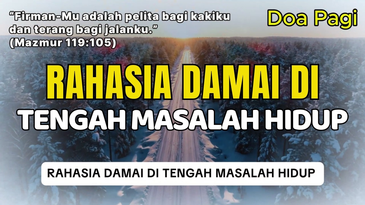 Rahasia Damai di Tengah Masalah Hidup | Doa Pagi