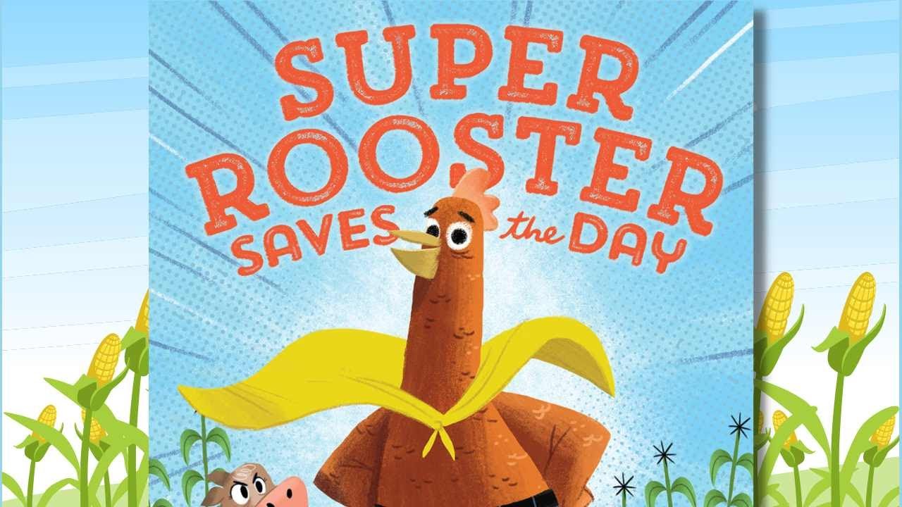 🐔 Super Rooster Saves the Day by Maureen Wright & Rob McClurkan | Kid's Book Read Aloud