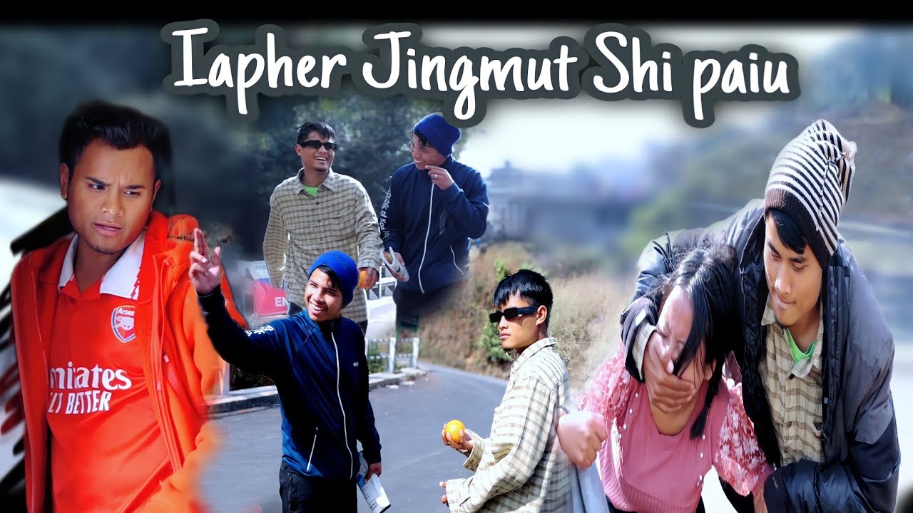 Iapher Jingmut Shi paiu - Short film (Nam Special Production )
