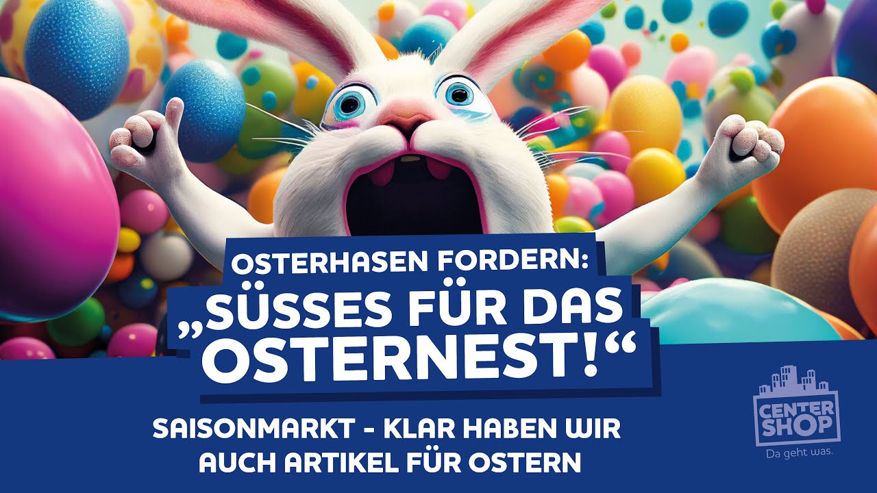 KW 13: Osterhasen fordern: &bdquo;S&uuml;&szlig;es f&uuml;r das Osternest!&ldquo;🐰