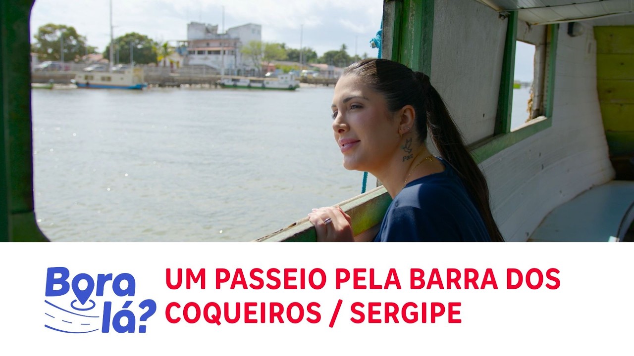 Bora lá? | Um passeio pela Barra dos Coqueiros / Sergipe