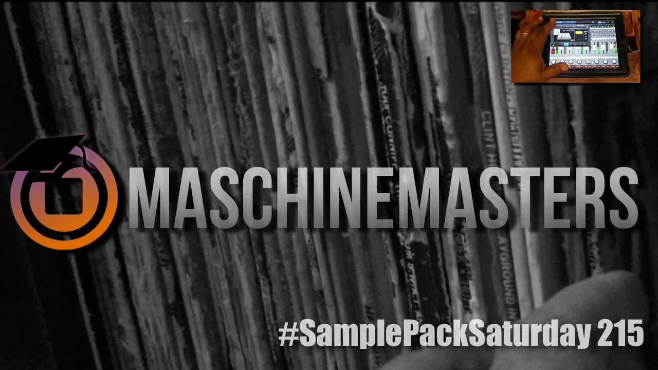 Maschine Masters Sample Pack Saturday 215 - Beat Making Demonstration