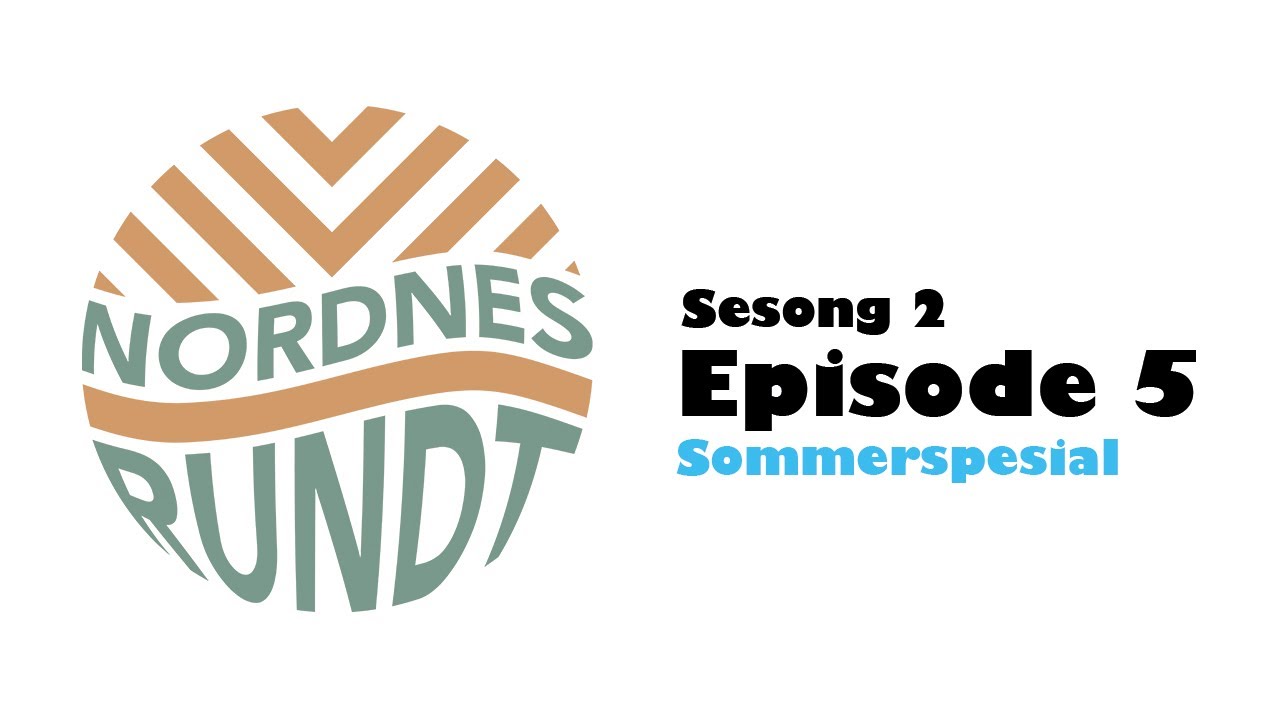 Nordnes Rundt Sesong 2 Episode 5 Sommerspesial