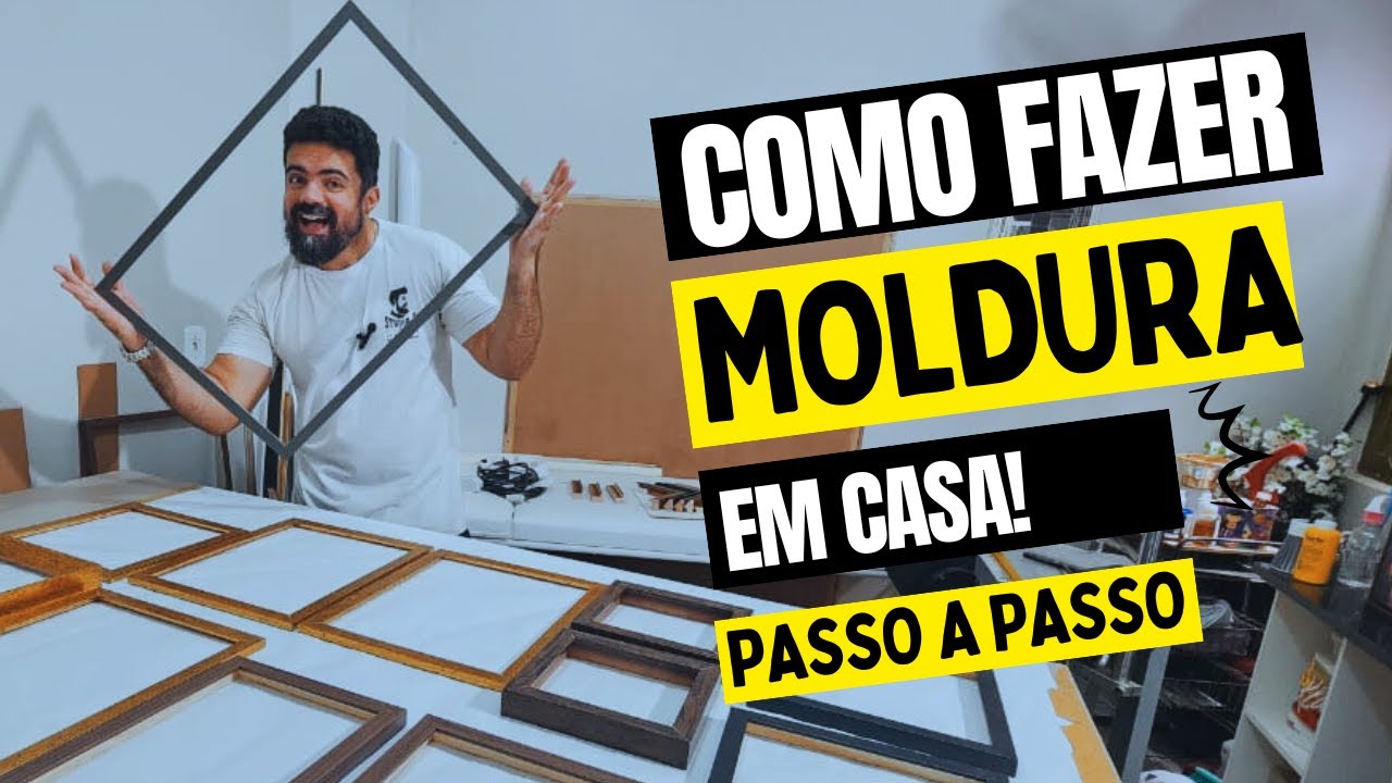 COMO FAZER MOLDURA EM CASA!