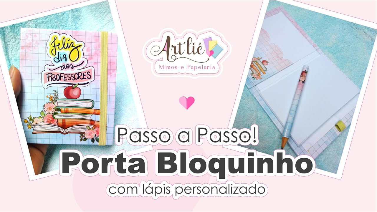 PORTA BLOQUINHO DIA DOS PROFESSORES, com lápis personalizado. (PASSO A PASSO)