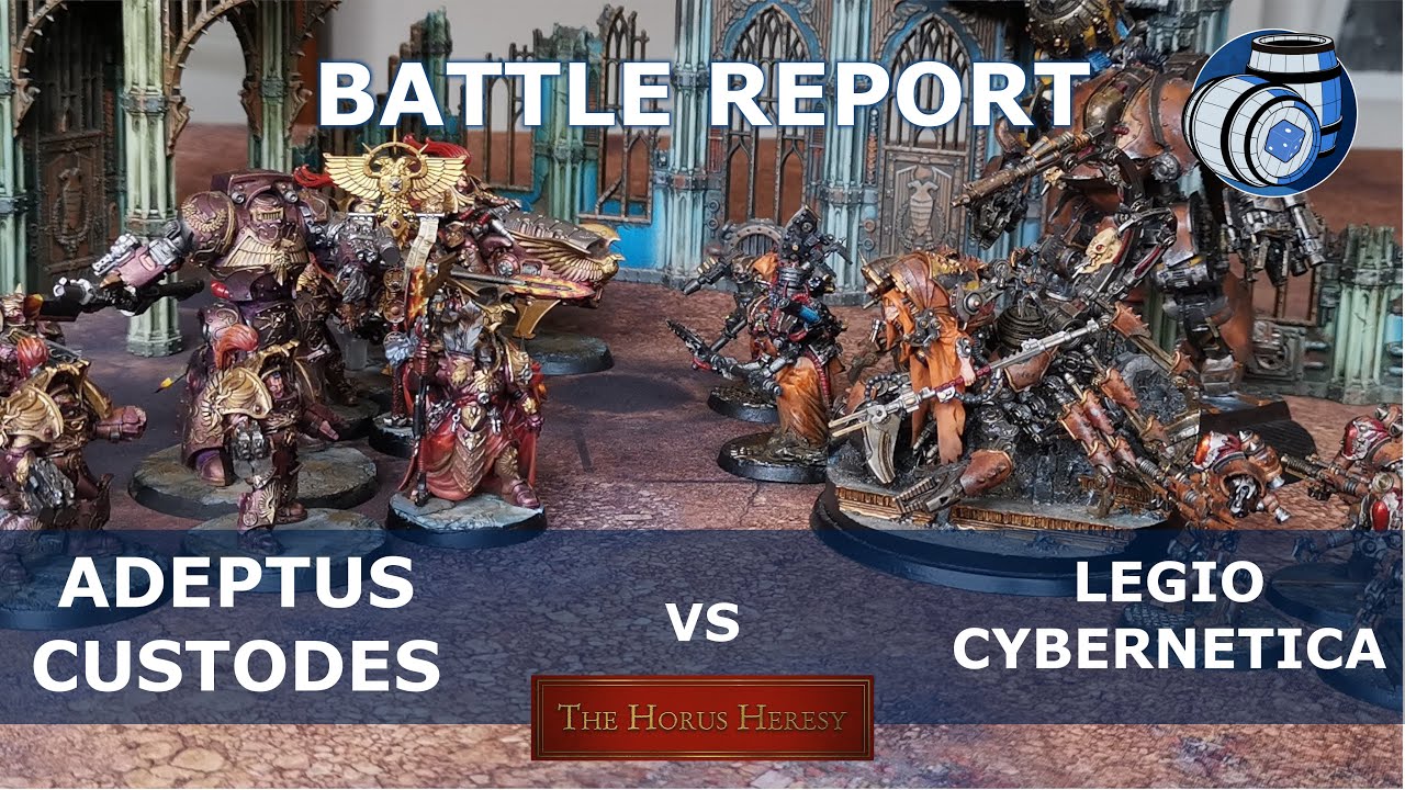 Adeptus Custodes Vs Legio Cybernetica - Horus Heresy Warhammer Battle Report