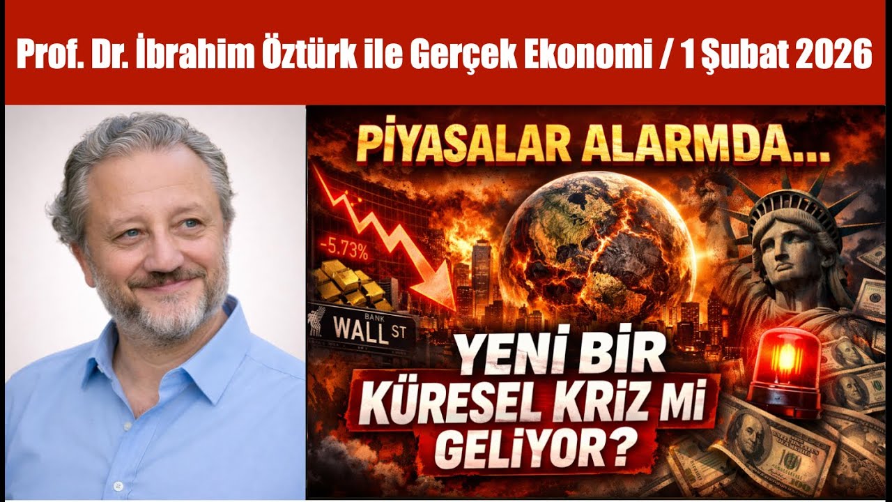 PİYASALAR ALARMDA... YENİ BİR KÜRESEL KRİZ Mİ GELİYOR? / PROF. DR. İBRAHİM ÖZTÜRK
