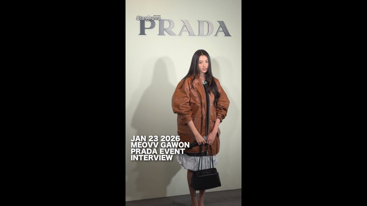 260123 #MEOVV‘s #Gawon at Prada flagship store opening event in Hong Kong interview #미야오 #가원 #prada