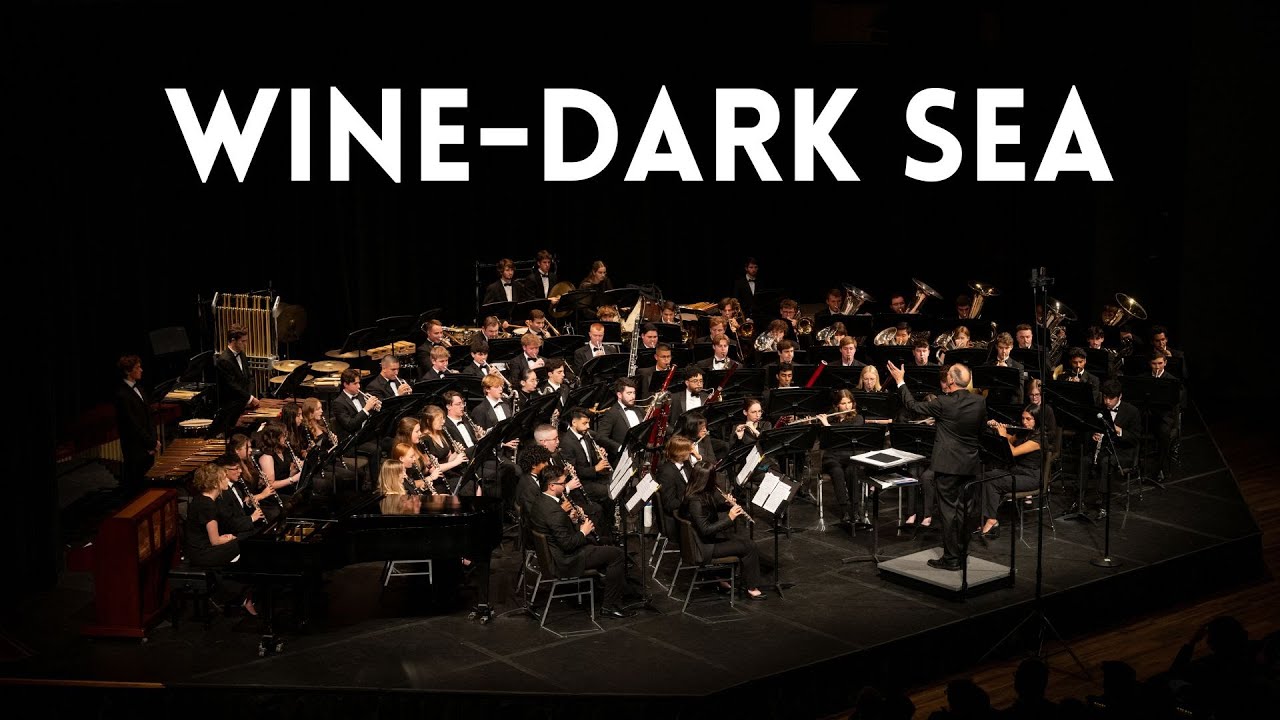 Wine-Dark Sea: Symphony for Band by John Mackey - presented by the Wind Symphony