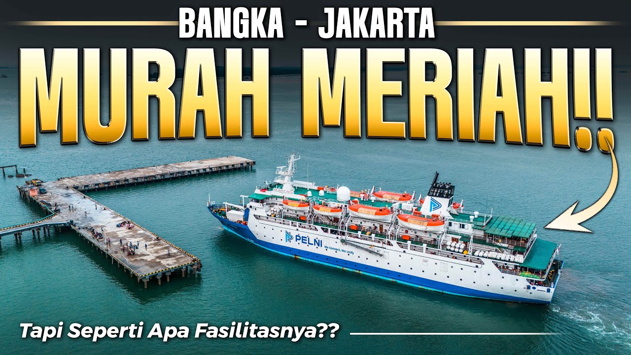 Transportasi TERMURAH dari Pulau Bangka ke Jakarta, Seperti Apa Fasilitasnya??