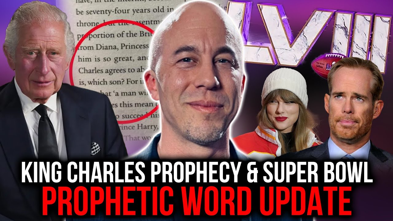 King Charles Prophecy & Super Bowl Prophetic Word Update | Joseph Z