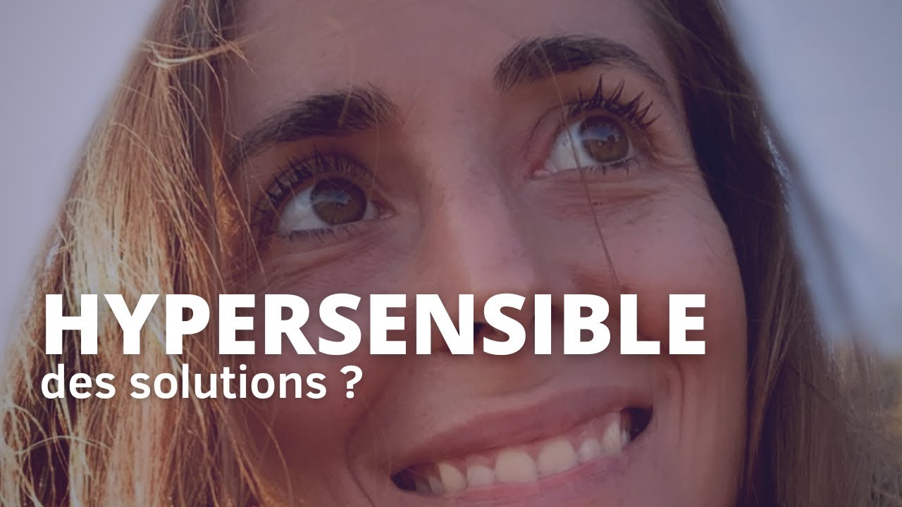 Enfant hypersensible: Quoi faire ?