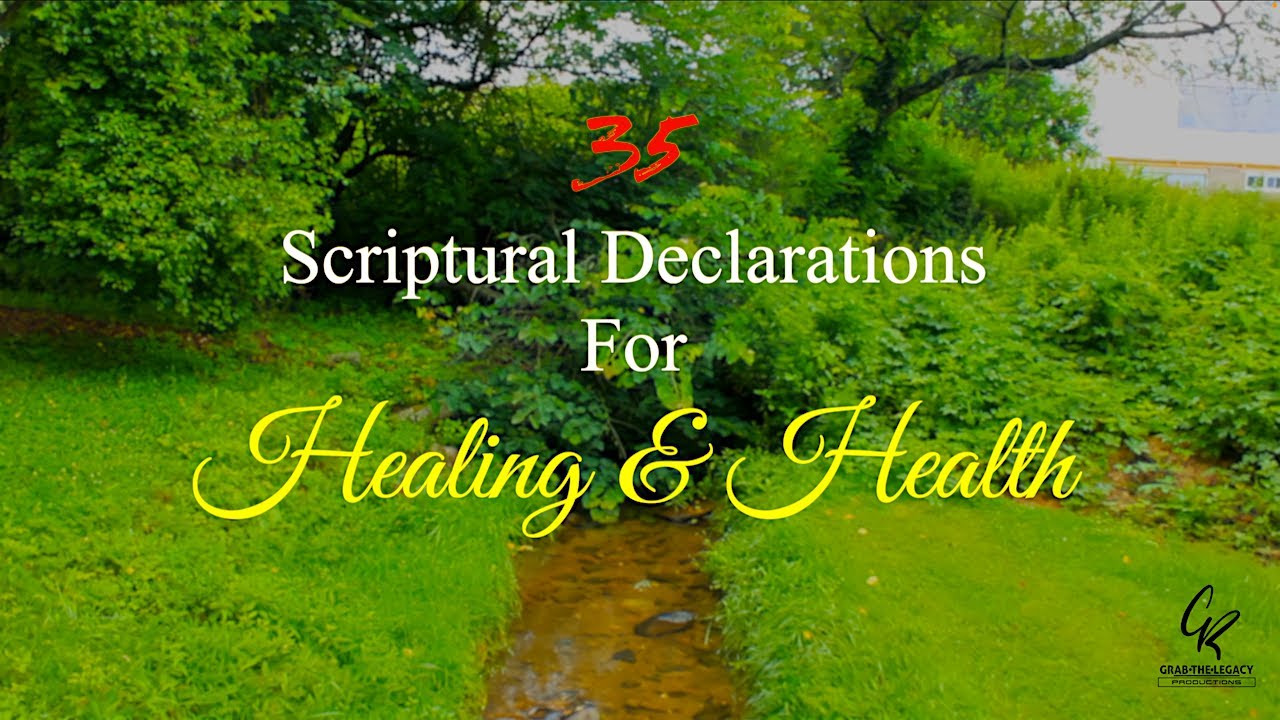 35 Scriptural Declarations for Healing & Health || GR